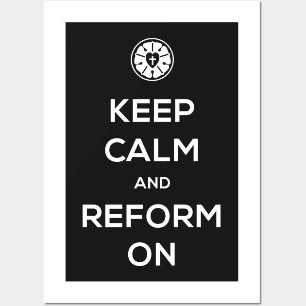 Keep Calm And Reform On Wall Art by MeatMan